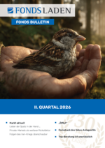 Fonds Bulletin 2. Quartal 2026